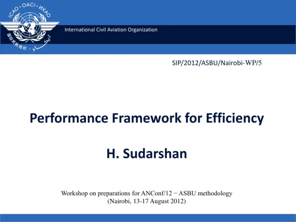 Performance Framework for Efficiency H. Sudarshan