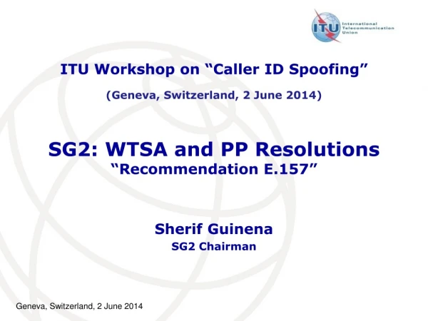 SG2: WTSA and PP Resolutions “Recommendation E.157”