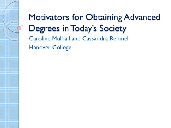 Motivators for Obtaining Advanced Degrees in Today’s Society