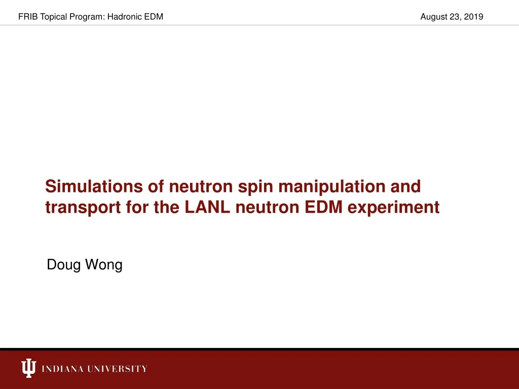 simulations of neutron spin manipulation and transport for the lanl neutron edm experiment