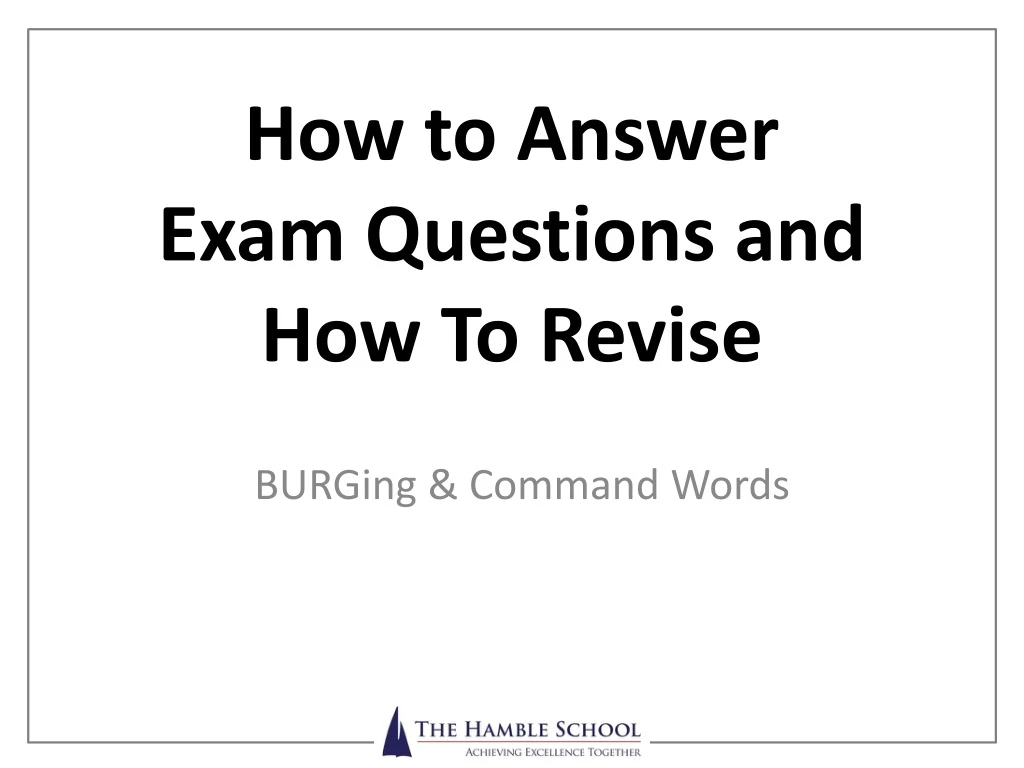 how to answer exam questions and how to revise