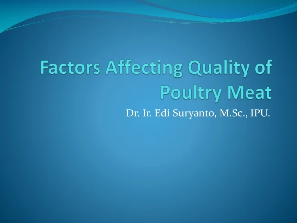 Factors Affecting Q uality of Poultry M eat
