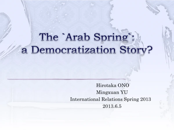 The `Arab Spring`: a Democratization Story?