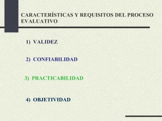 CARACTER STICAS Y REQUISITOS DEL PROCESO EVALUATIVO - slide 1