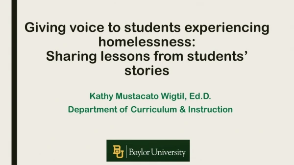Giving voice to students experiencing homelessness: Sharing lessons from students’ stories