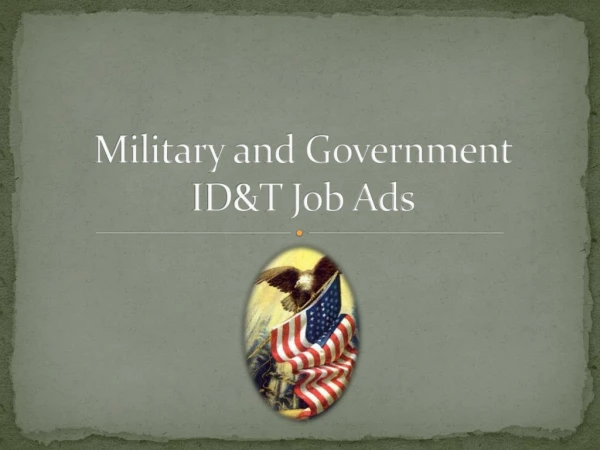 Military and Government ID&amp;T Job Ads