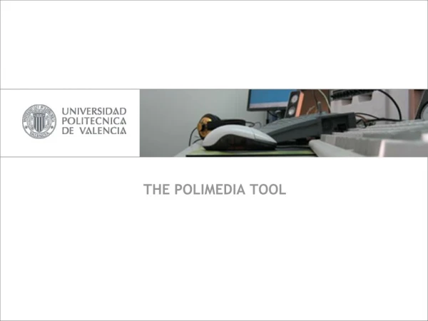 THE POLIMEDIA TOOL