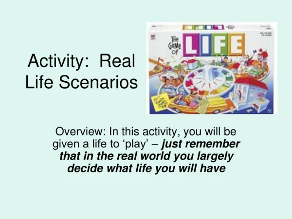 Activity: Real Life Scenarios