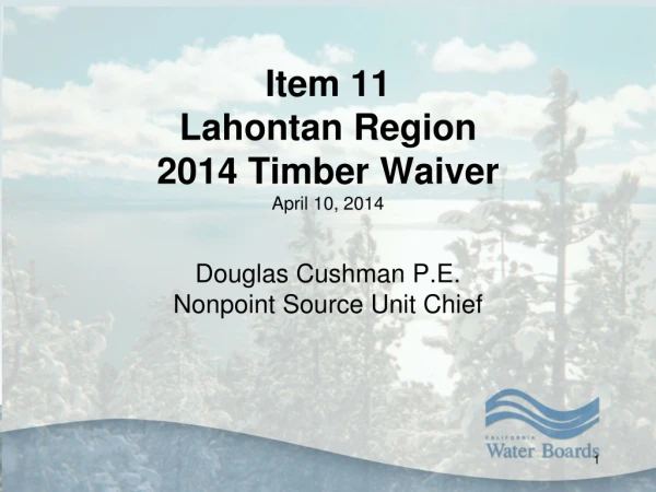 Lahontan Timber Waiver Renewal Presentation Outline