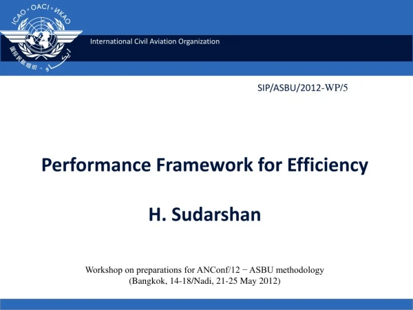 Performance Framework for Efficiency H. Sudarshan