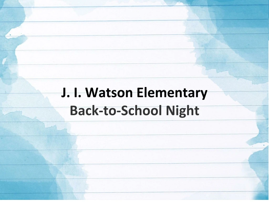 j i watson elementary back to school night