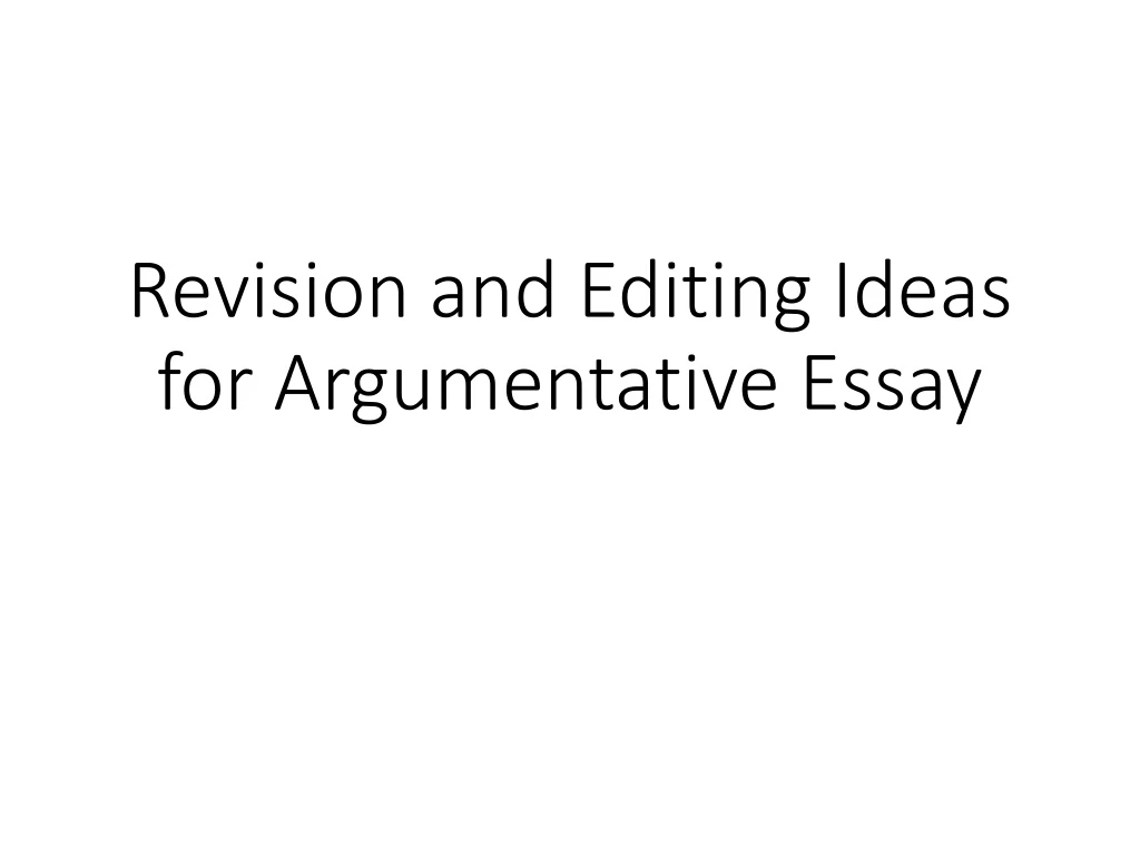 revision and editing ideas for argumentative essay