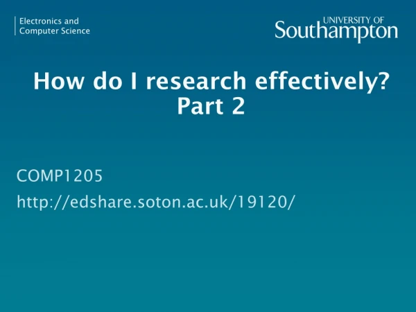 How do I research effectively ? Part 2