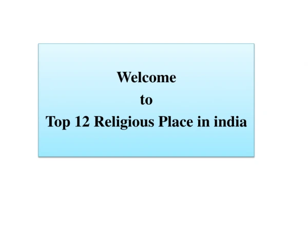 Welcome to Top 12 Religious Place in india