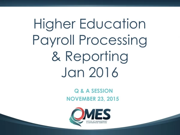 Higher Education Payroll Processing &amp; Reporting Jan 2016