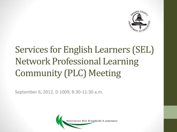 Services for English Learners (SEL) Network Professional Learning Community (PLC) Meeting