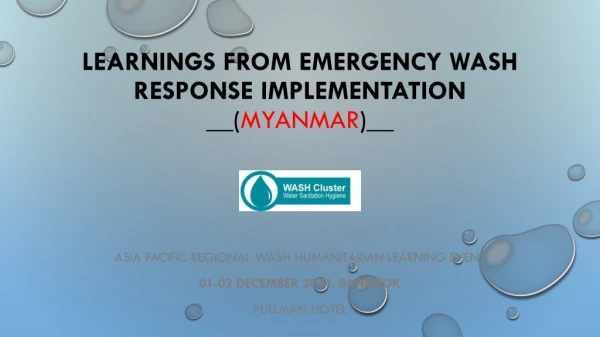 Learnings from Emergency WASH Response implementation __( MYANMAR )__