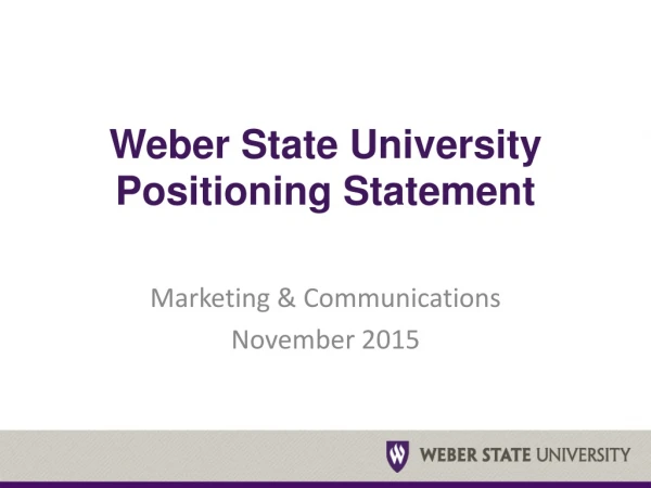 Weber State University Positioning Statement
