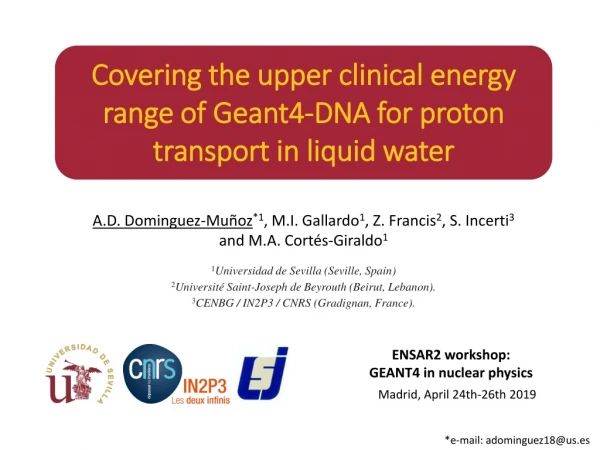 Covering the upper clinical energy range of Geant4-DNA for proton transport in liquid water