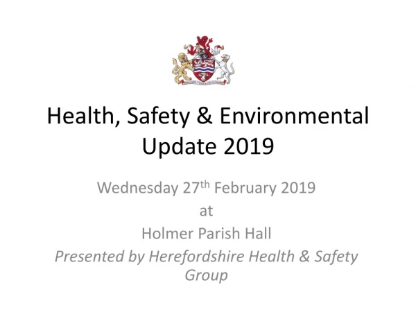 Health, Safety &amp; Environmental Update 2019
