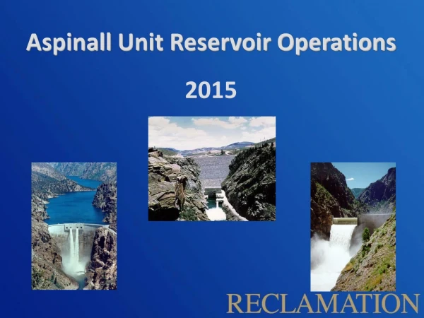 Aspinall Unit Reservoir Operations 2015