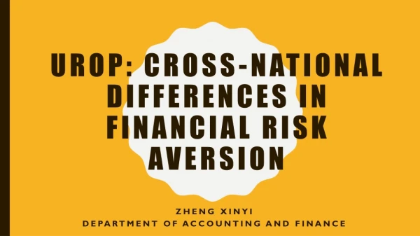 UROP: cROSS-NATIONAL dIFFERENCES IN fINANCIAL RISK AVERSION