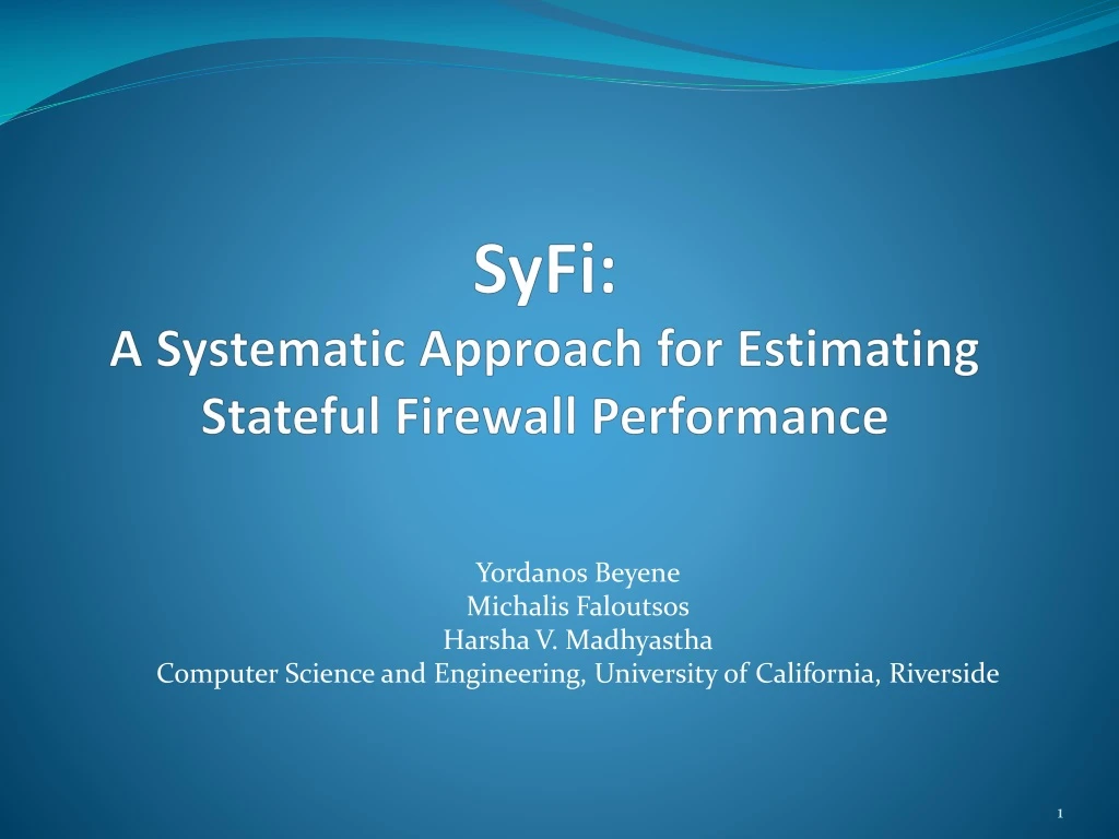 syfi a systematic approach for estimating stateful firewall performance
