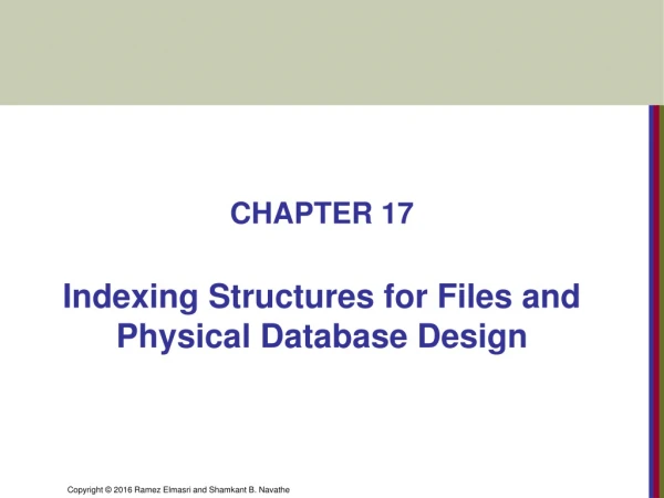 CHAPTER 17 Indexing Structures for Files and Physical Database Design