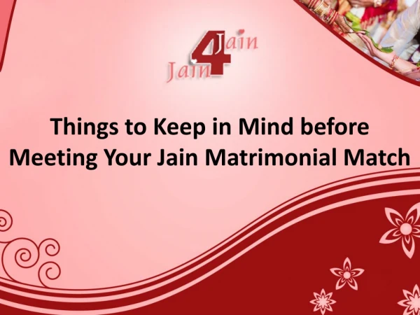things to keep in mind before meeting your jain matrimonial match