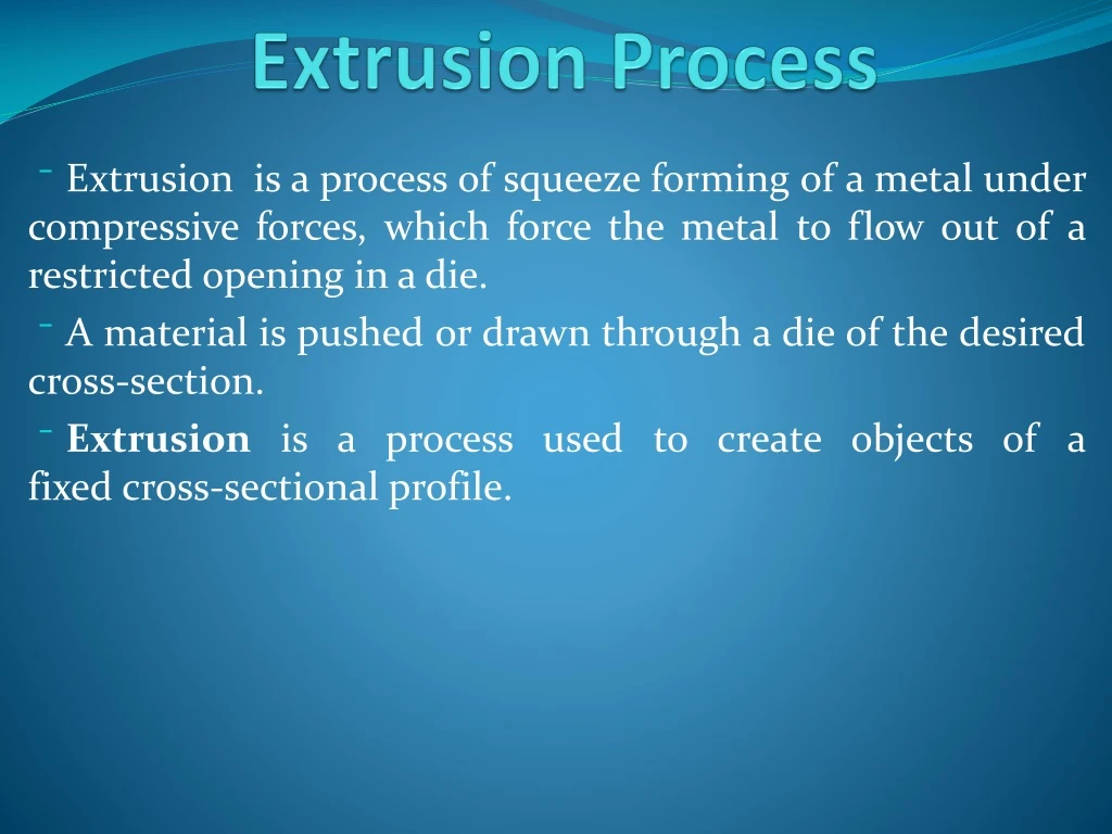 extrusion process