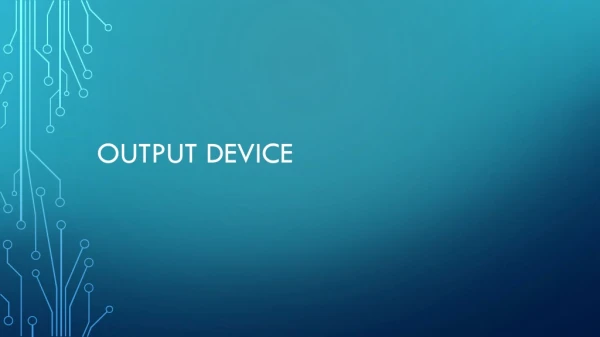 Output device