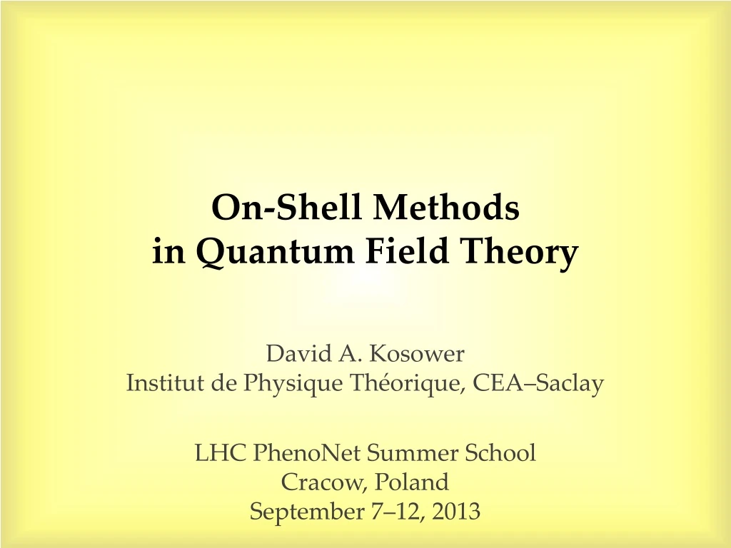 on shell methods in quantum field theory