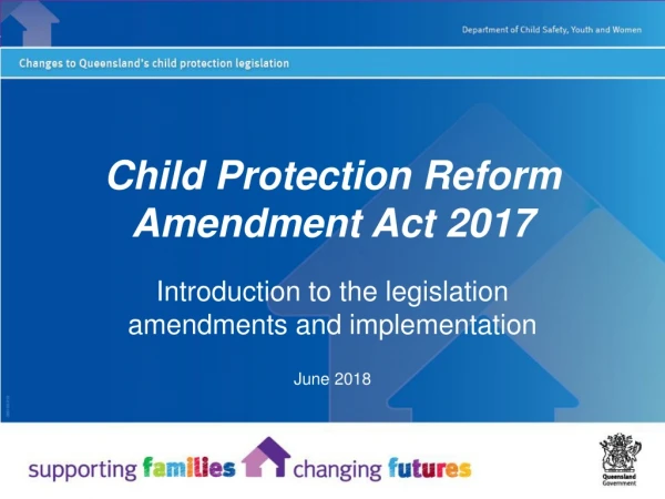 Child Protection Reform Amendment Act 2017