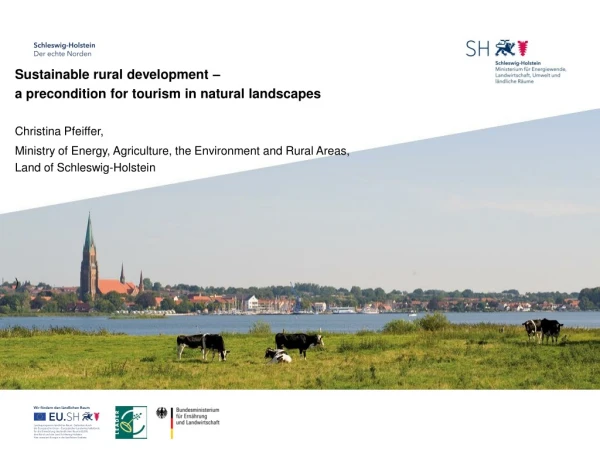 Sustainable rural development – a precondition for tourism in natural landscapes