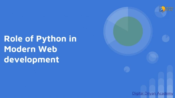 A brief look at what is Role of Python in Modern Web Development by Digital Dnyan Academy Pune