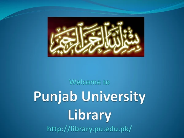 Welcome to Punjab University Library library.pu.pk/