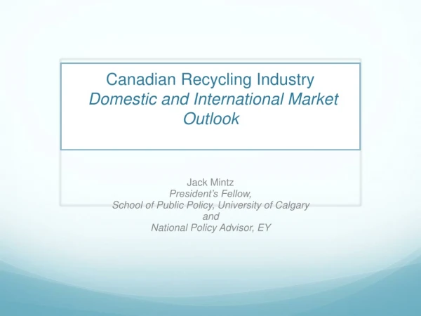 Canadian Recycling Industry Domestic and International Market Outlook