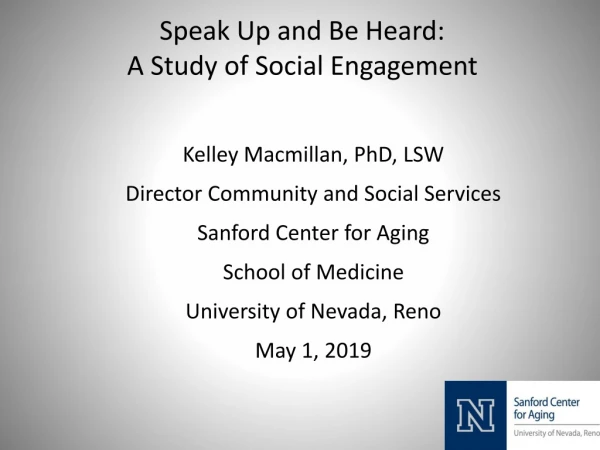 Speak Up and Be Heard: A Study of Social Engagement