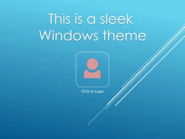 This is a sleek Windows theme