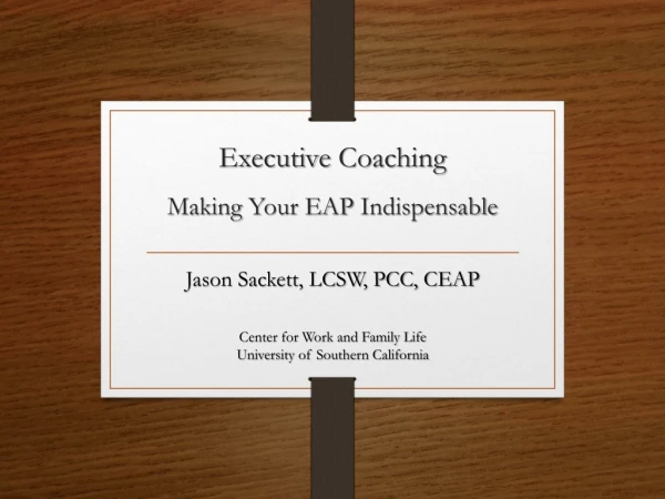 Executive Coaching Making Your EAP Indispensable