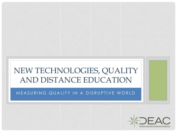New Technologies, quality and distance education