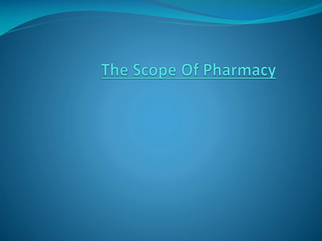 the scope of pharmacy
