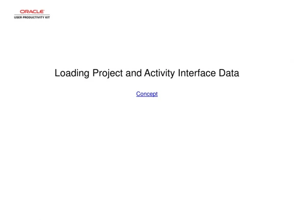 Loading Project and Activity Interface Data Concept