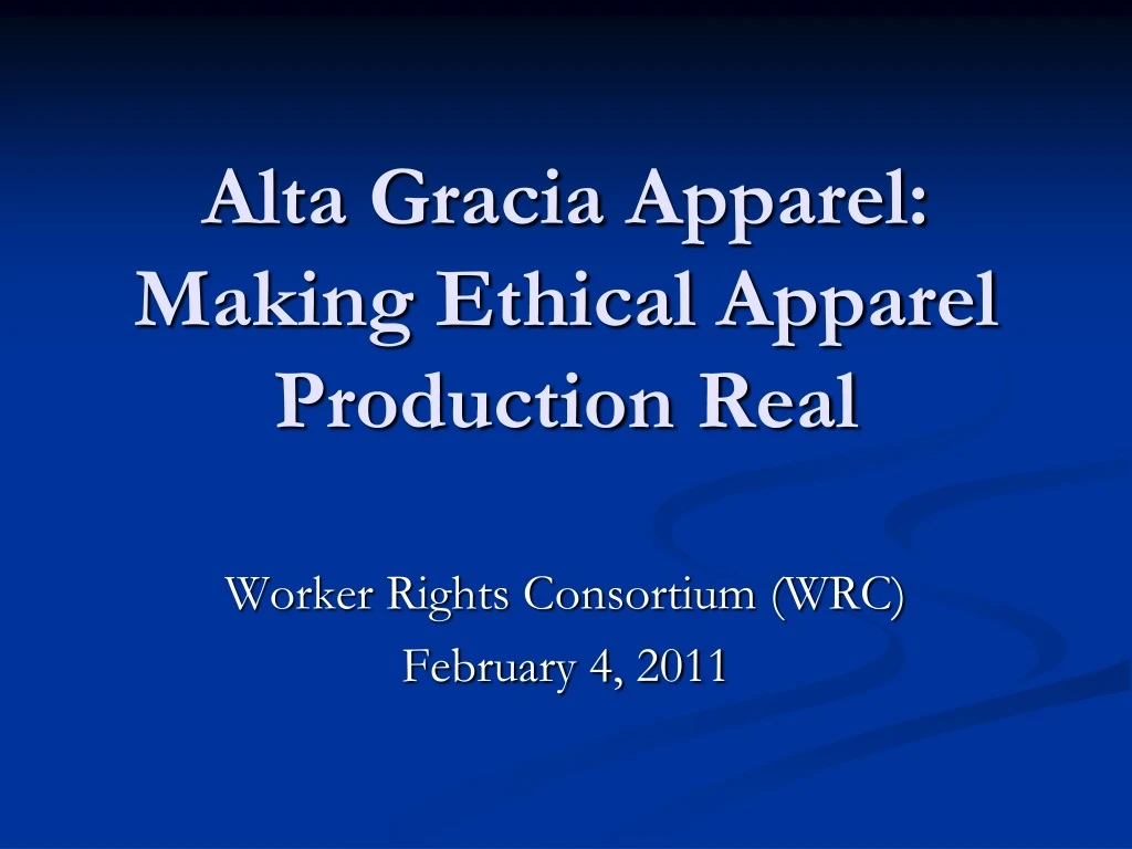 alta gracia apparel making ethical apparel production real
