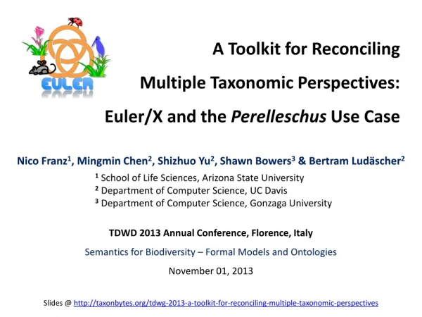 A Toolkit for Reconciling Multiple Taxonomic Perspectives: Euler/X and the Perelleschus Use Case