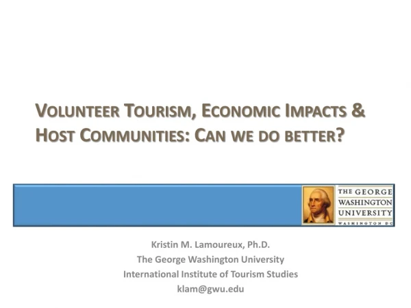 Volunteer Tourism, Economic Impacts &amp; Host Communities: Can we do better?