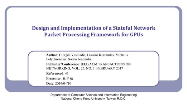 Design and Implementation of a Stateful Network Packet Processing Framework for GPUs