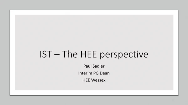 IST – The HEE perspective