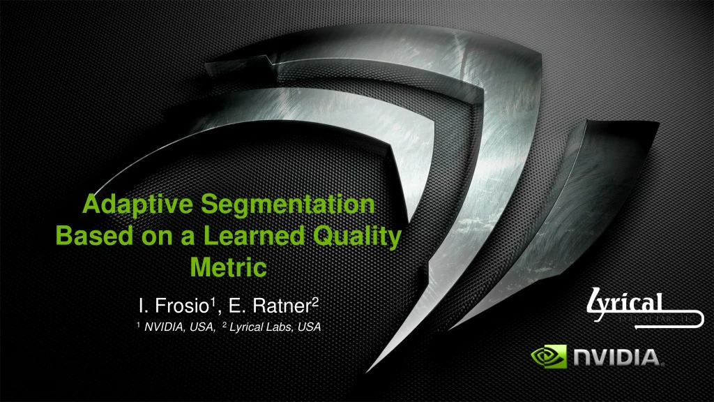 adaptive segmentation based on a learned quality metric