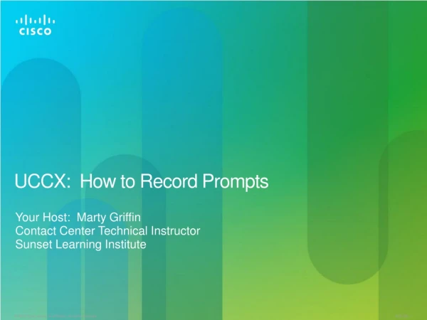 UCCX: How to Record Prompts